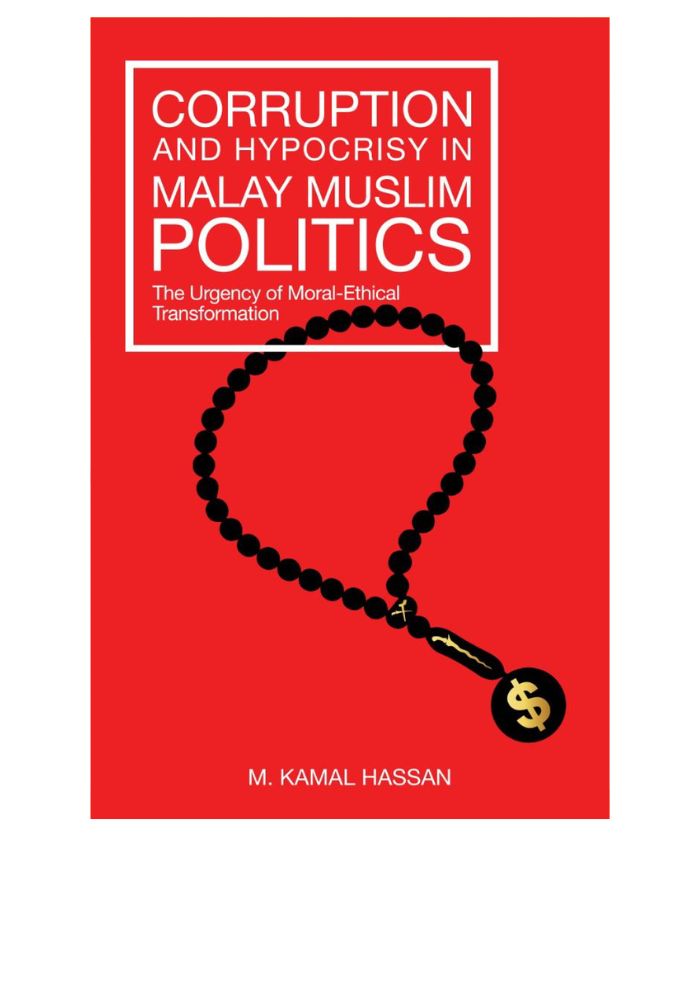 CORRUPTION AND HYPOCRISY IN MALAY MUSLIM POLITICS - M. KAMAL HAS