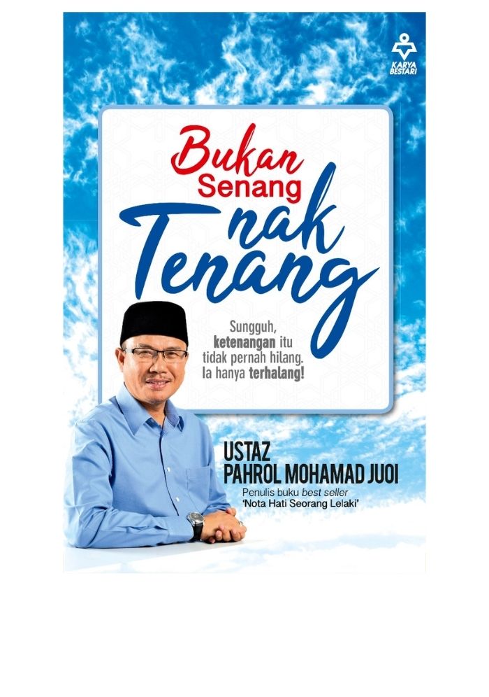 Bukan Senang Nak Tenang - Ustaz Pahrol Mohamad Juoi