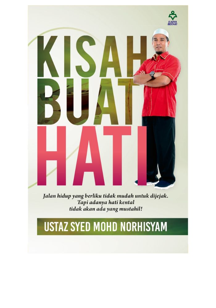 Kisah Buat Hati - Ustaz Syed Mohd Norhisyam
