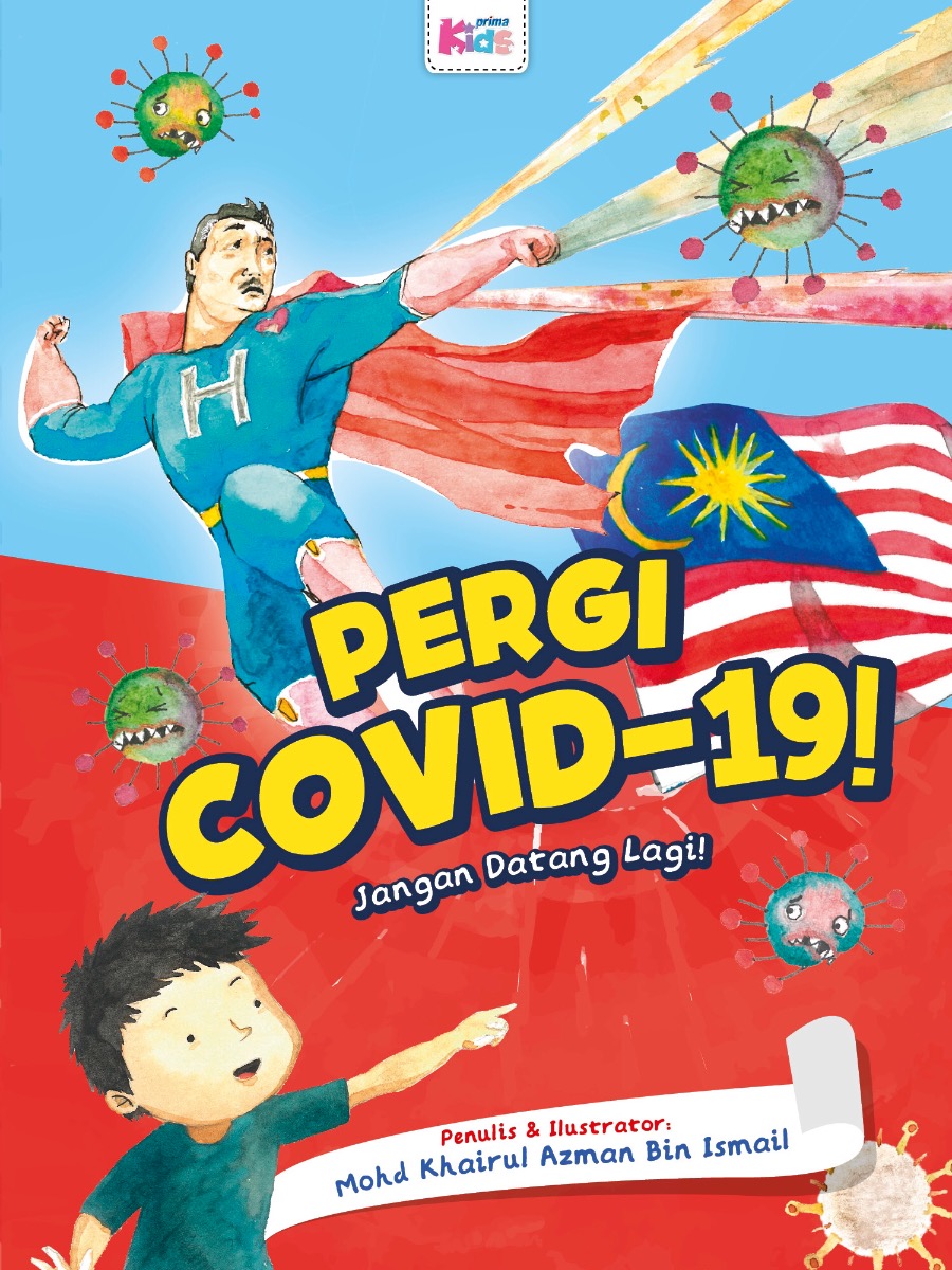 PERGI COVID-19! Jangan Datang Lagi!