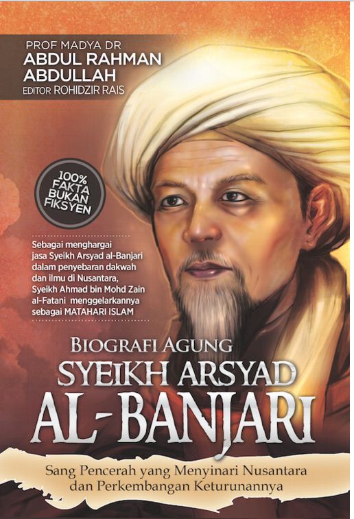 Biografi Agung Syeikh Arsyad al-Banjari - Prof Madya Dr Abdul Ra