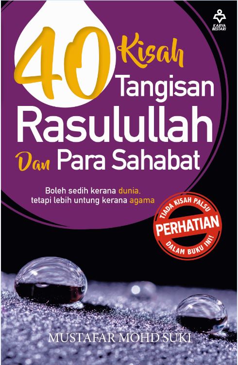 40 Kisah Tangisan Rasulullah Dan Para Sahabat - Mustafar Mohd Su