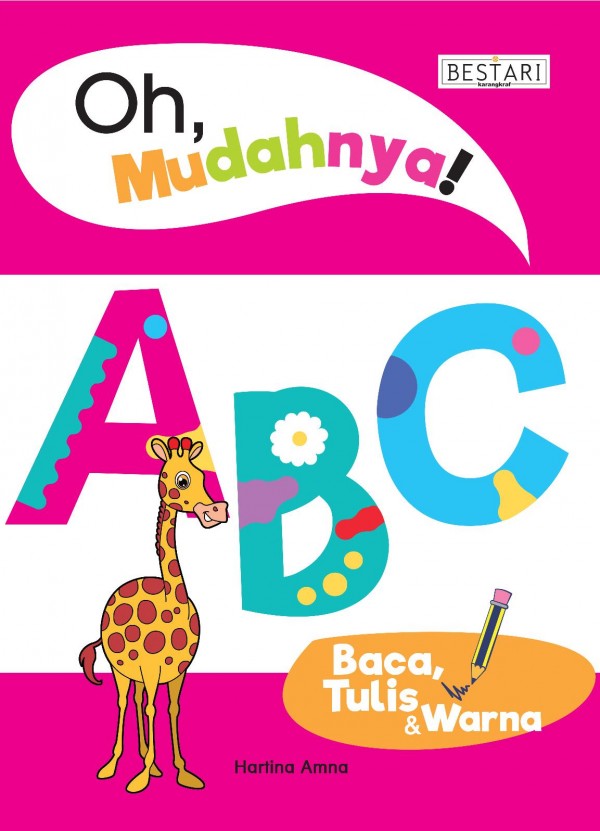 Oh, Mudahnya! ABC Baca, Tulis & Warna