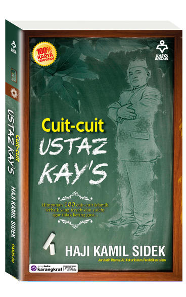 Cuit-cuit Ustaz Kay's - Haji Kamil Sidek