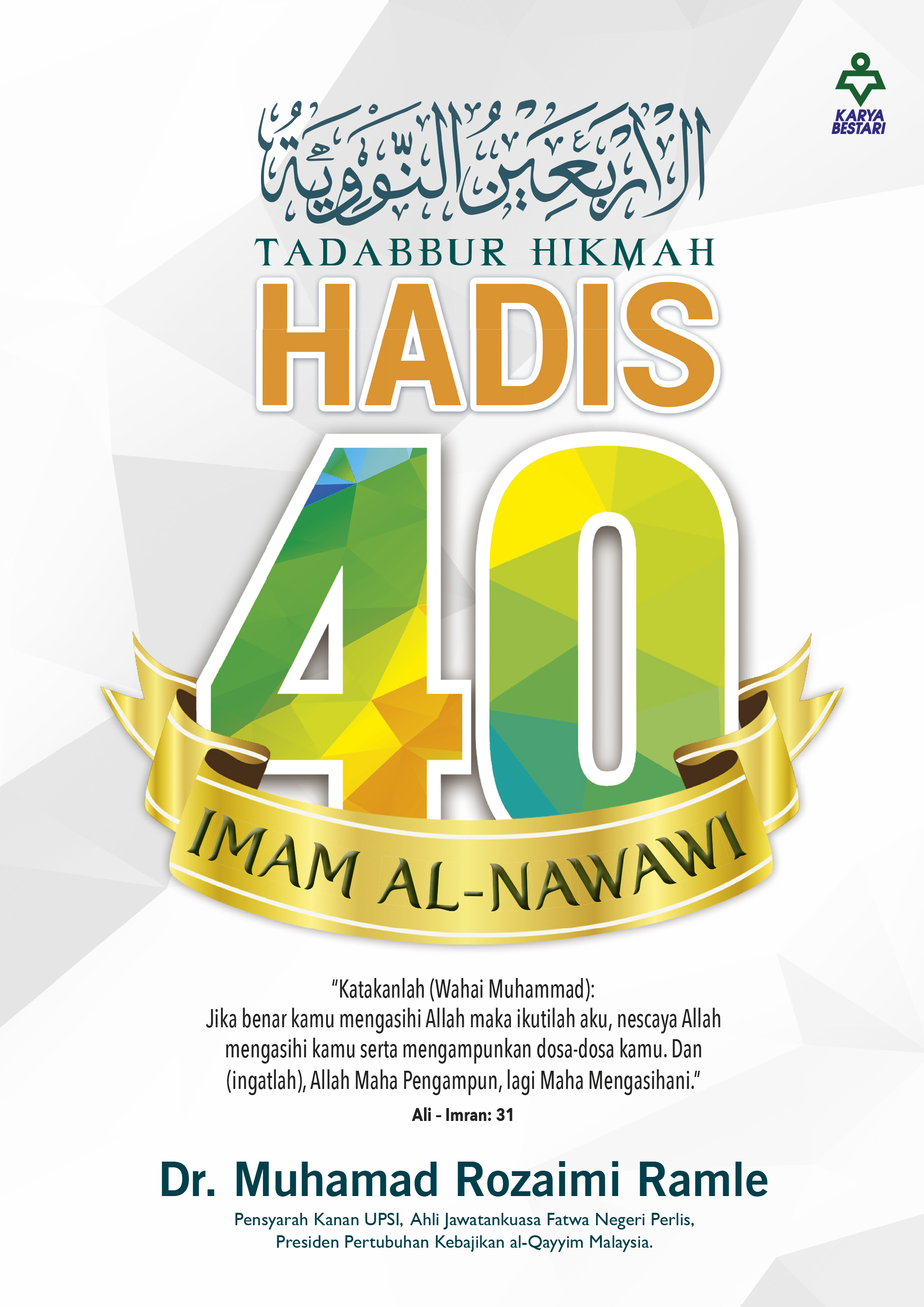 Tadabbur Hikmah Hadis 40 Imam Al-Nawawi - Prof. Madya Dr. Muhama