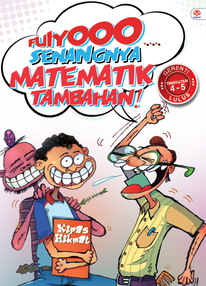 Fuiyooo... Senangnya Matematik Tambahan (Form 4-5)