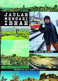 Jaulah Mencari Ibrah - Ubadah Zabidi