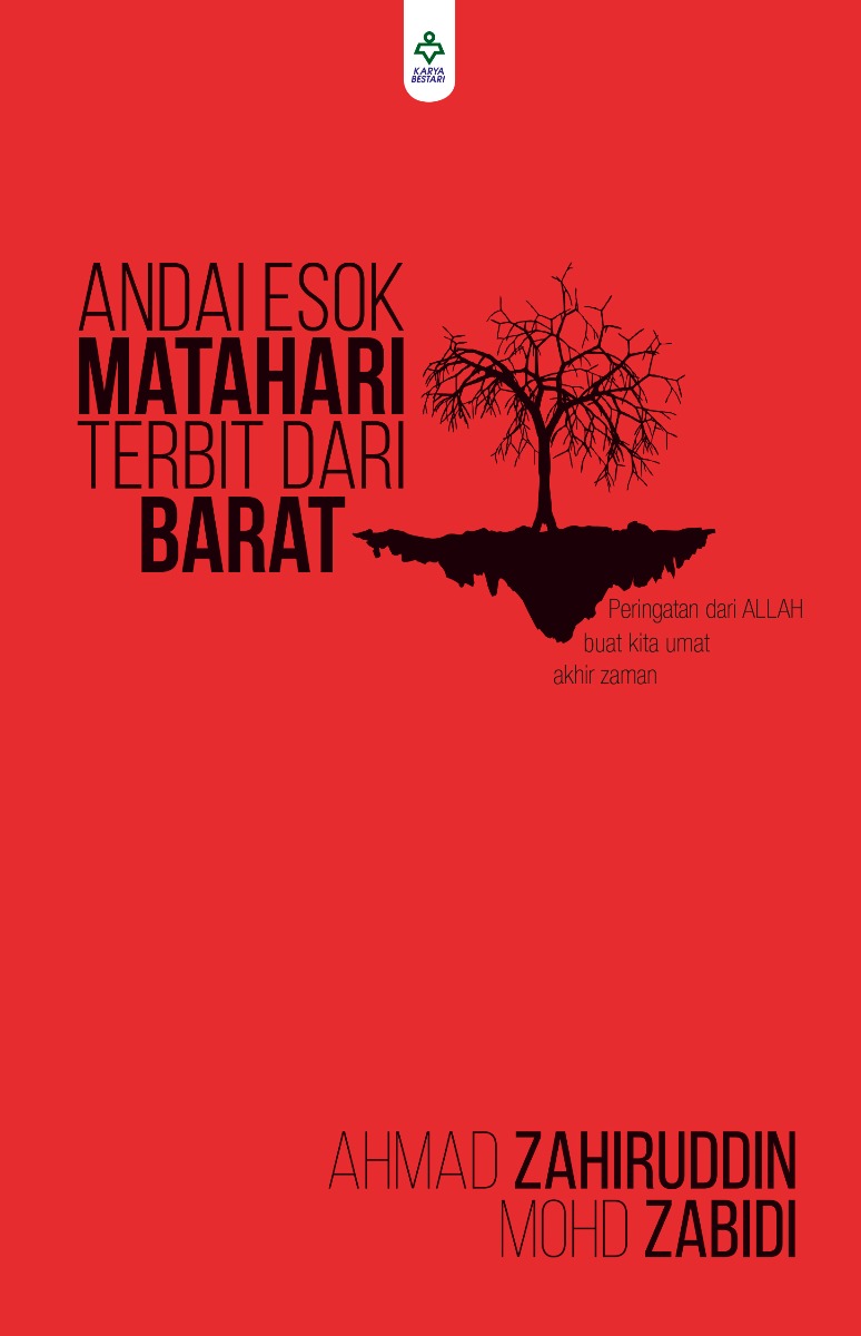 Andai Esok Matahari Terbit Dari Barat - Ahmad Zahiruddin Mohd Za