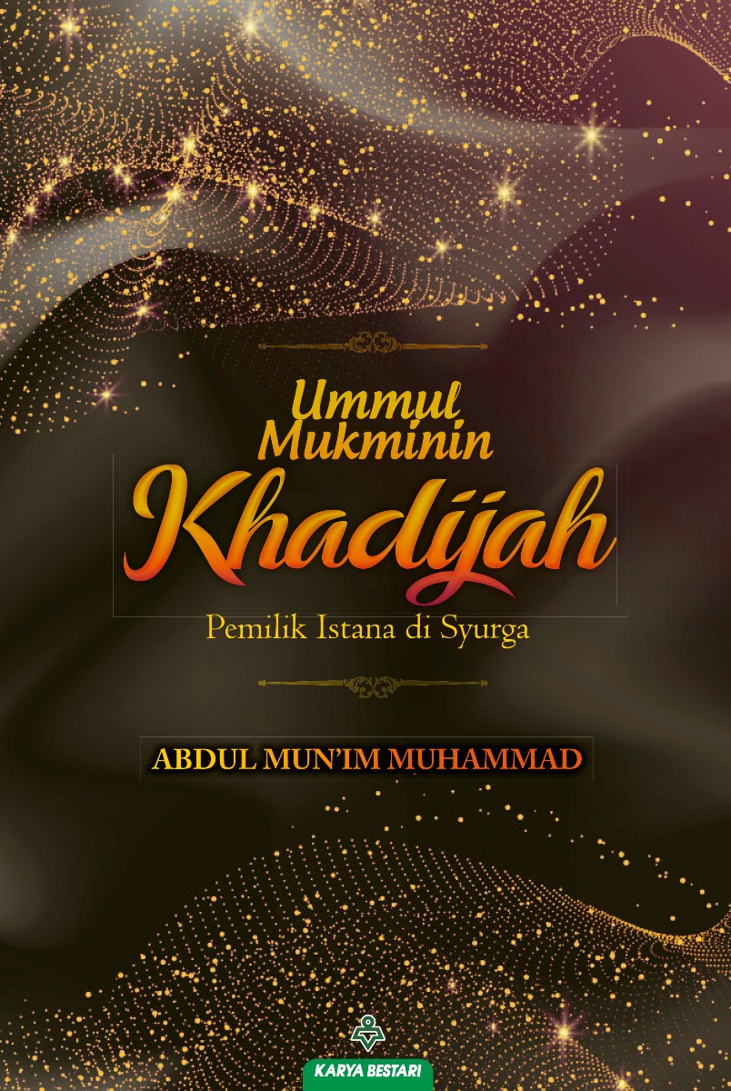 Ummul Mukminin Khadijah - Abdul Mun'im Muhammad