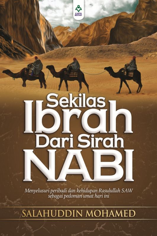 Sekilas Ibrah Dari Sirah Nabi - Salahuddin Mohamed