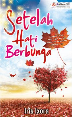 Setelah Hati Berbunga - Iris Ixora