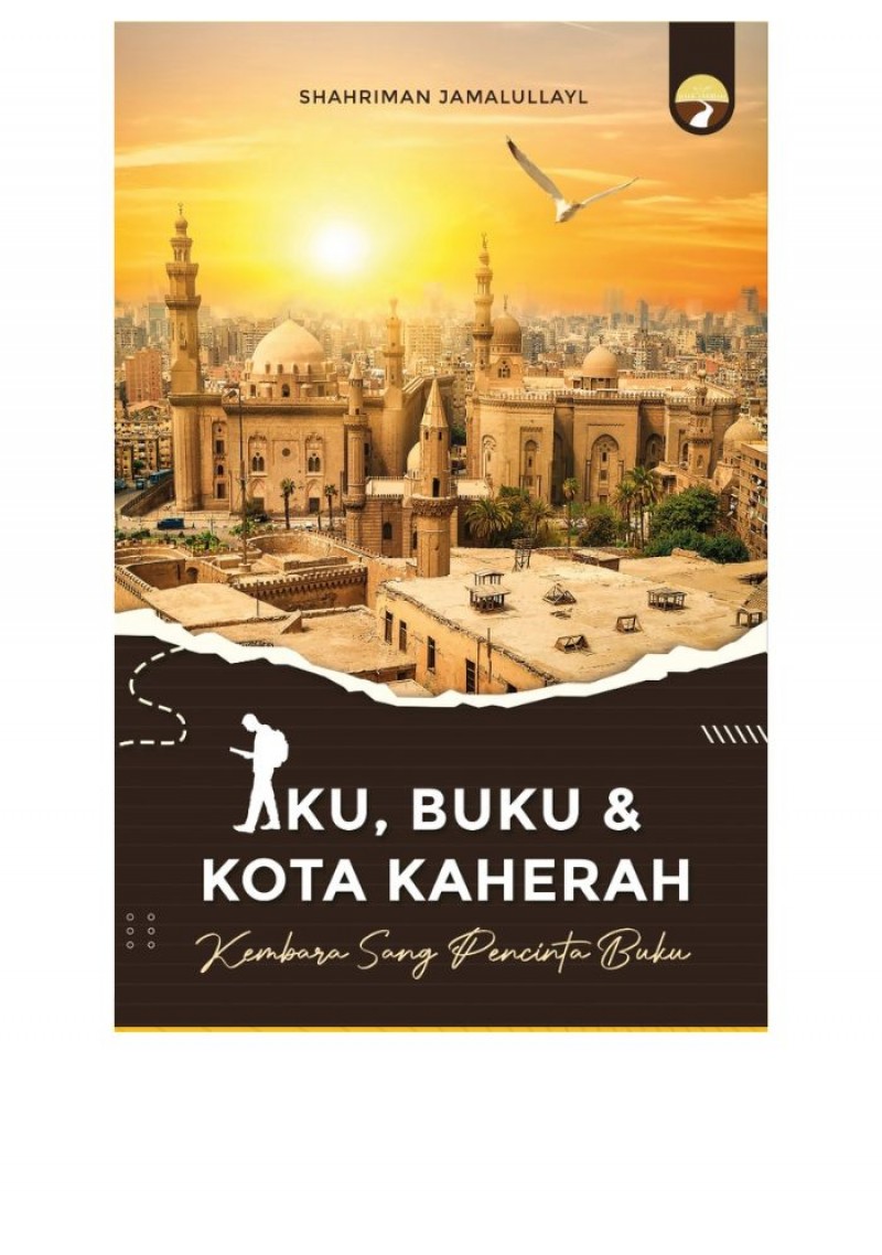 Aku, Buku & Kota Kaherah - Shahriman Jamalullayl