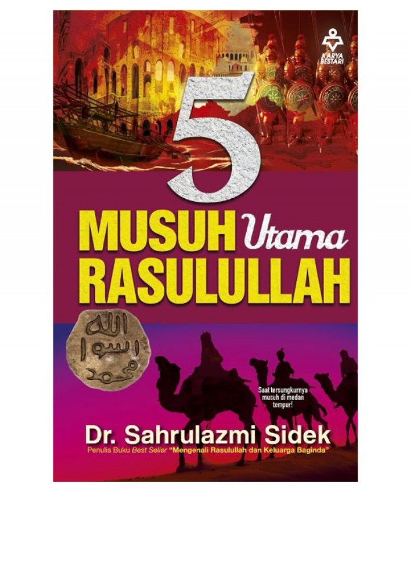 5 Musuh Utama Rasulullah - Dr. Sahrulazmi Sidek