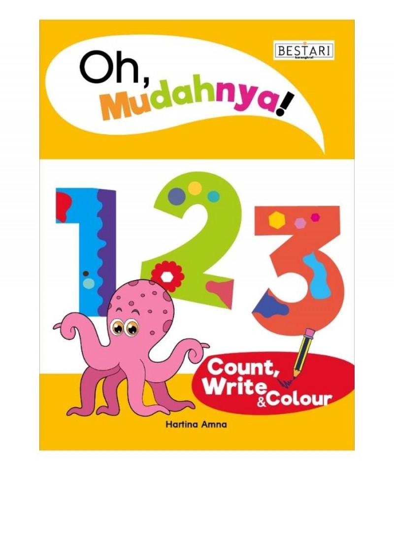 Oh, Mudahnya! 123 Count, Write & Colour