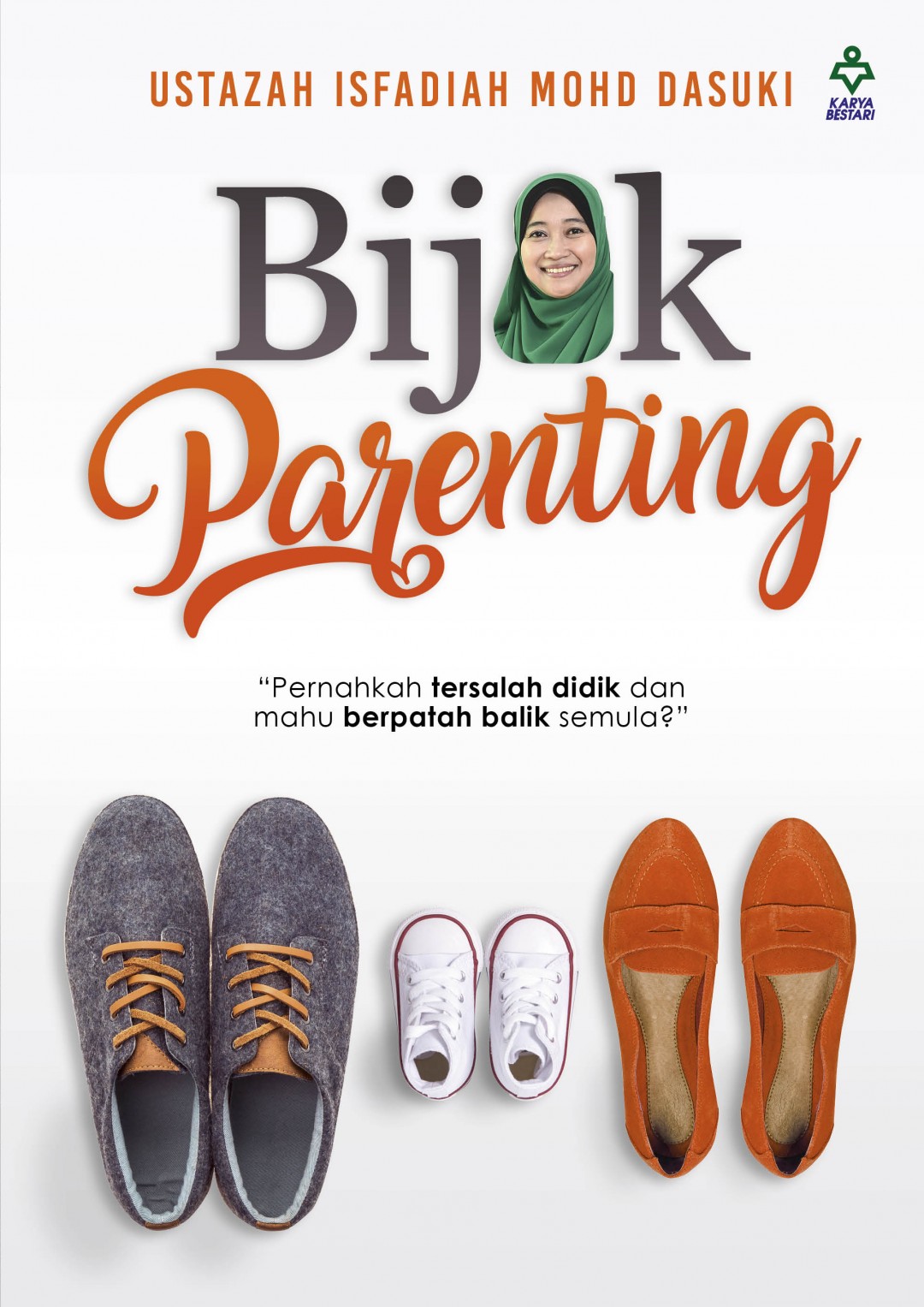 Bijak Parenting - Ustazah Isfadiah Mohd Dasuki
