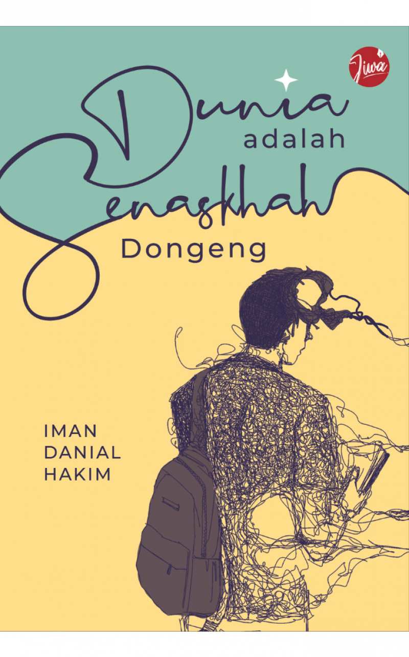 Dunia Adalah Senaskhah Dongeng - Iman Danial Hakim