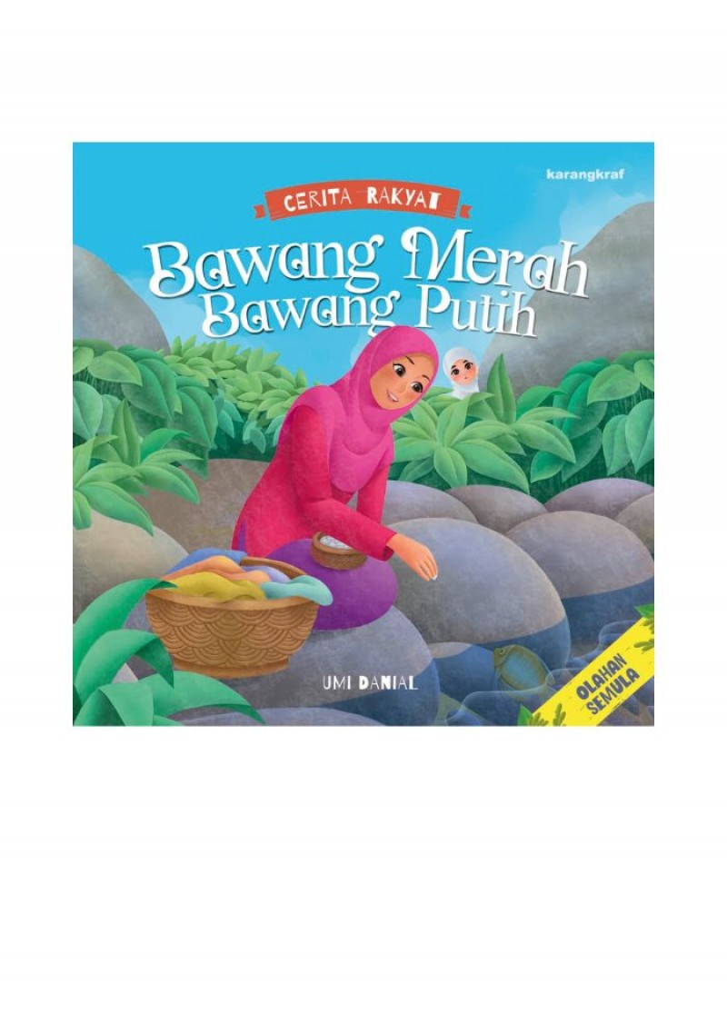 Cerita Rakyat : Bawang Merah Bawang Putih [PRE-ORDER]