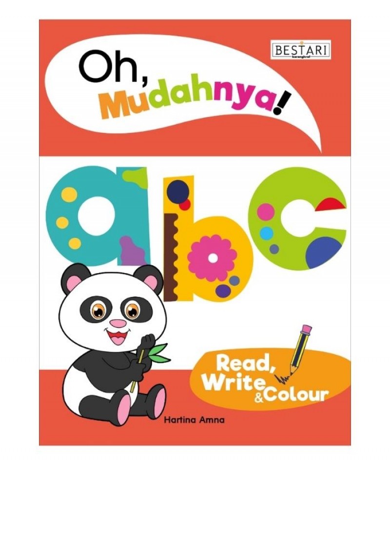 Oh, Mudahnya! abc Read, Write & Colour