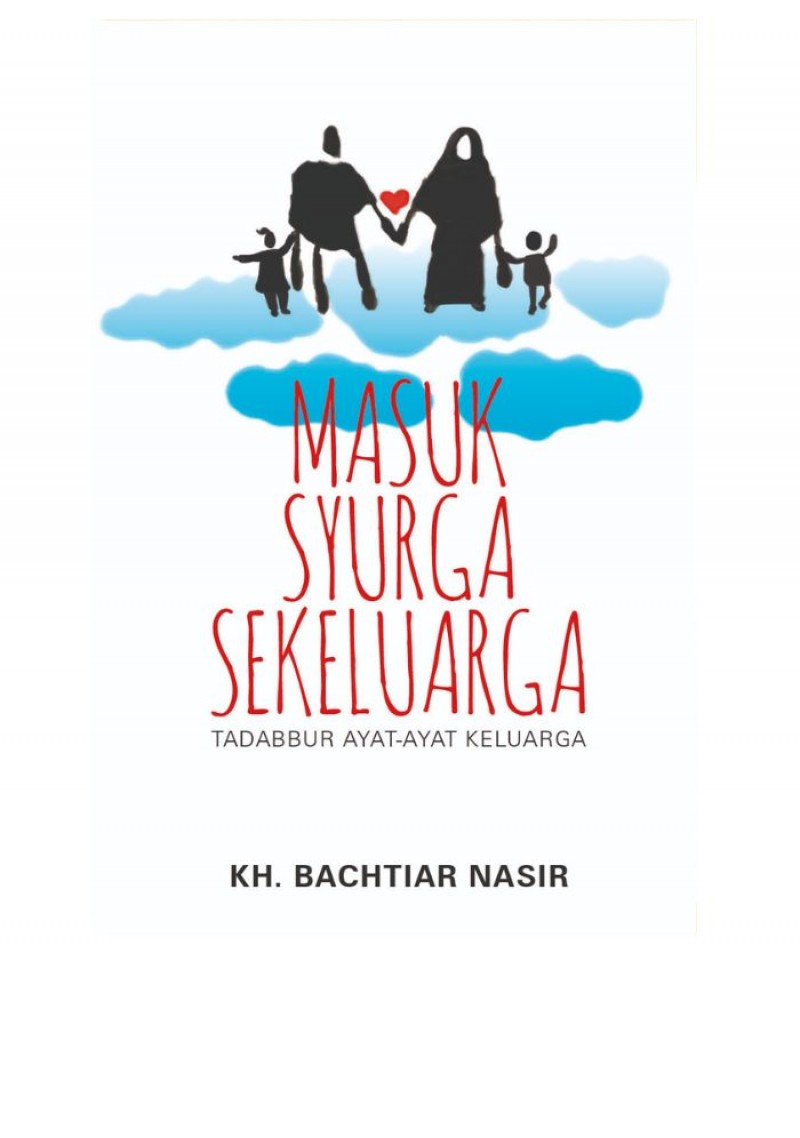 Masuk Syurga Sekeluarga - KH Bachtiar Nasir