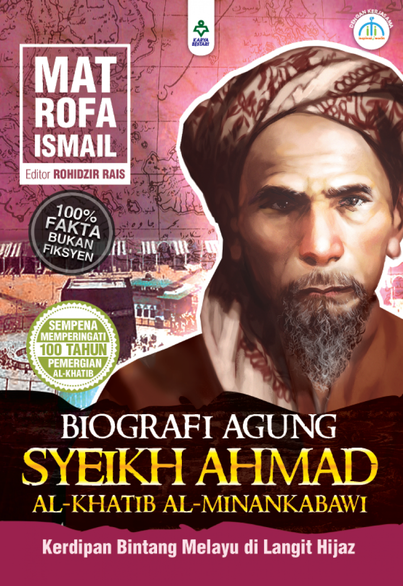 Biografi Agung Syeikh Ahmad Al-Khatib Al-Minankabawi - Mat Rofa