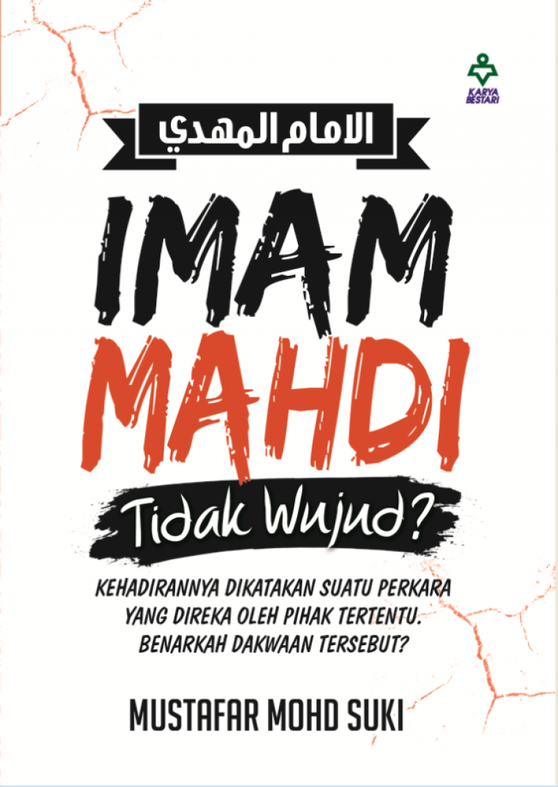 Imam Mahdi Tidak Wujud? - Mustafar Mohd Suki