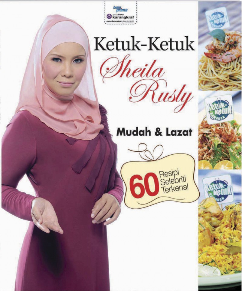 Ketuk-ketuk Sheila Rusly 60 Resipi Mudah & Lazat