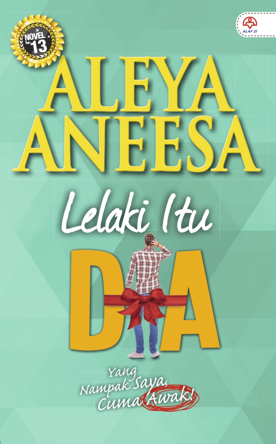 Lelaki Itu Dia - Aleya Aneesa