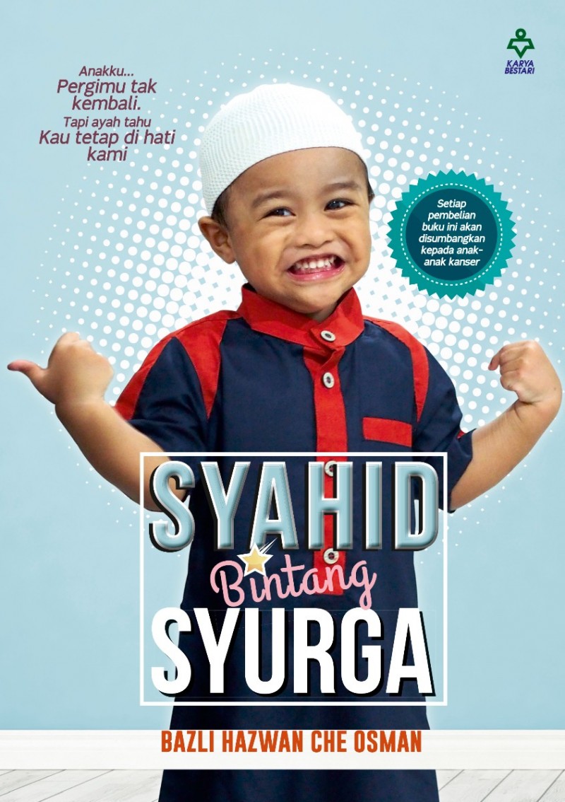 Syahid Bintang Syurga - Bazli Hazwan Che Osman