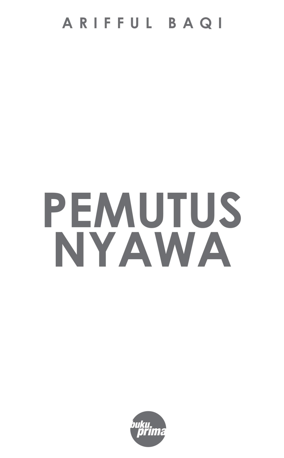 Pemutus Nyawa- Arifful Baqi