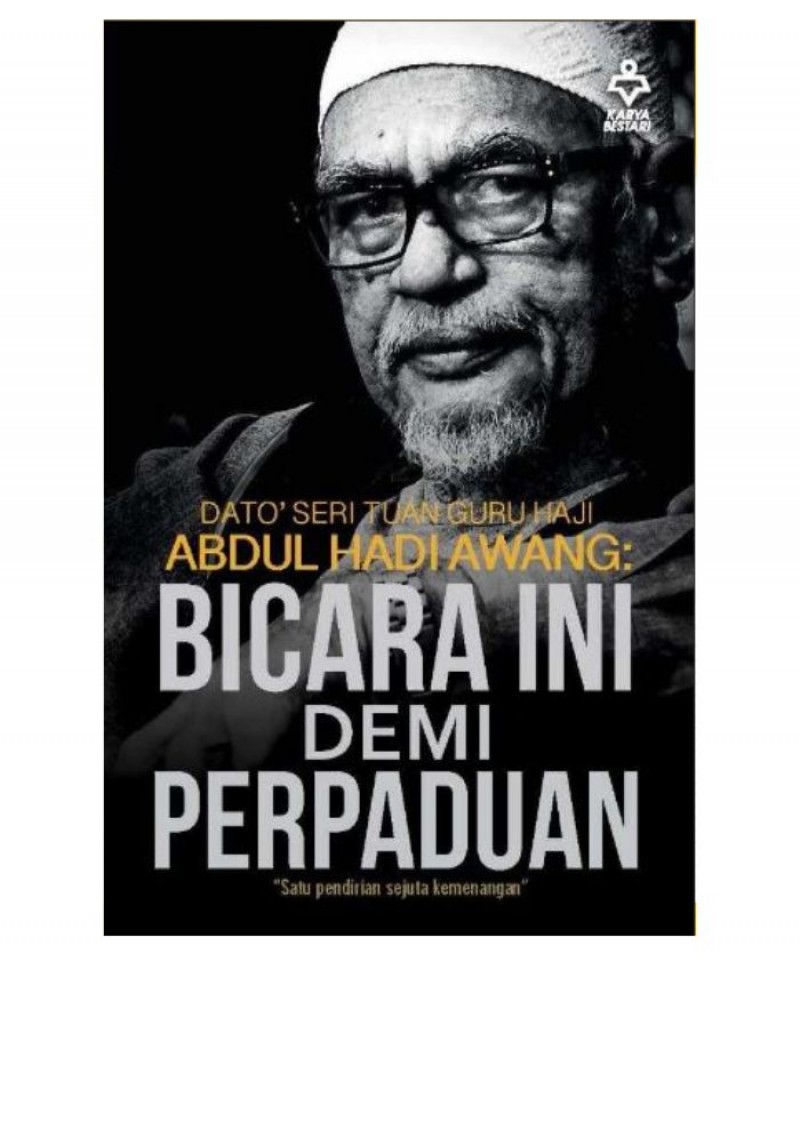 Bicara Ini Demi Perpaduan - Abdul Hadi Awang