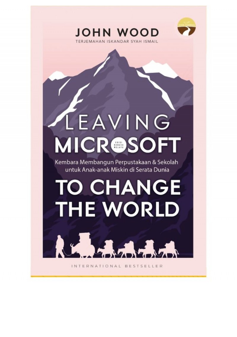 Leaving Microsoft to Change the World (Edisi B.M) - John Wood