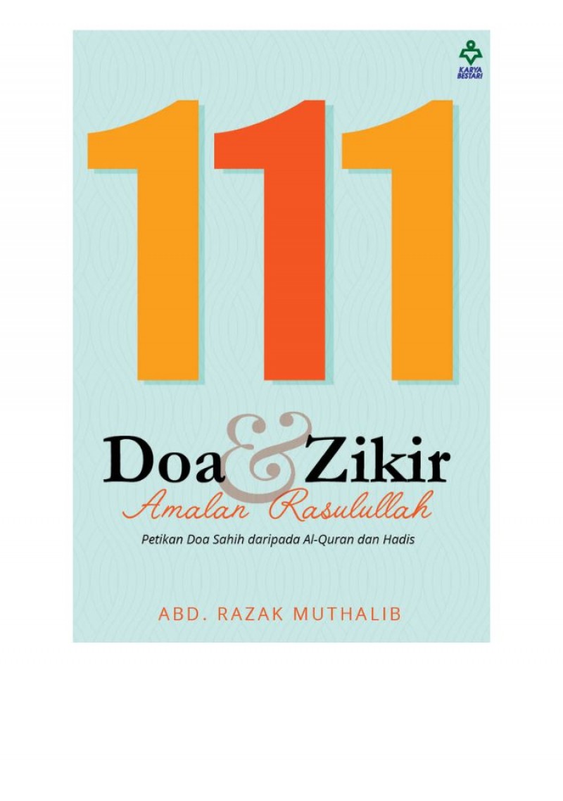 111 Doa & Zikir Amalan Rasulullah - Abd Razak Muthalib