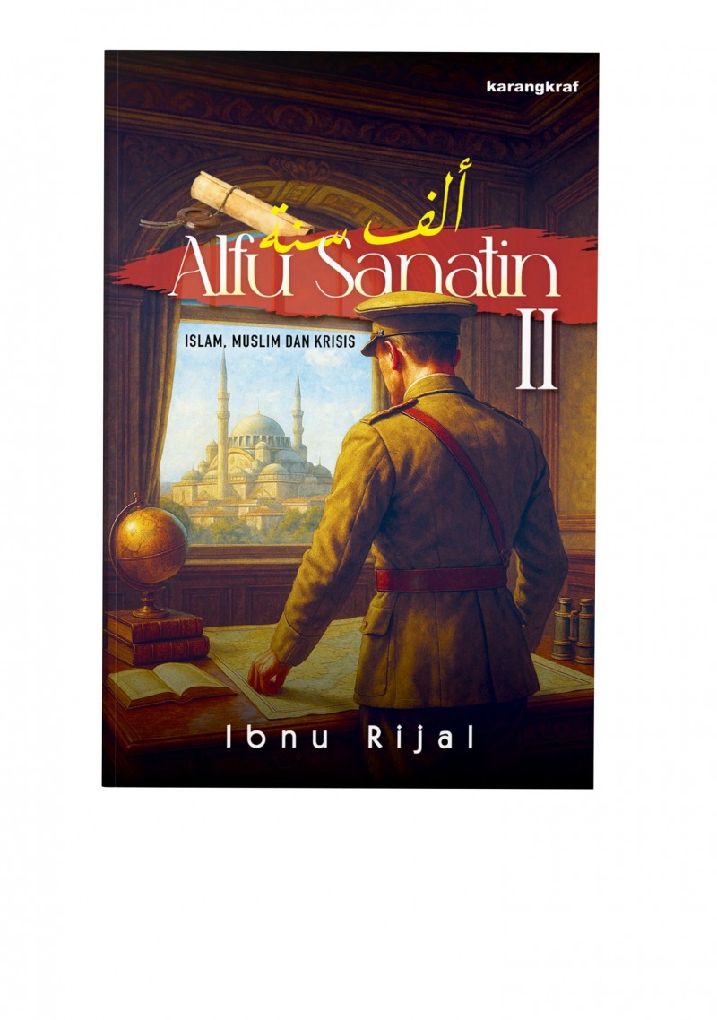 Alfu Sanatin II : ISLAM, MUSLIM DAN KRISIS - Ibnu Rijal