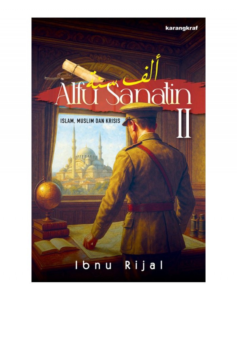 Alfu Sanatin II : ISLAM, MUSLIM DAN KRISIS - Ibnu Rijal