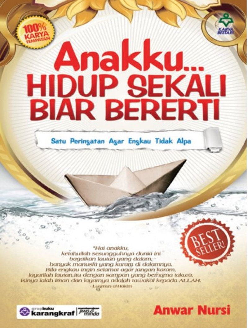 Anakku... Hidup Sekali Biar Bererti