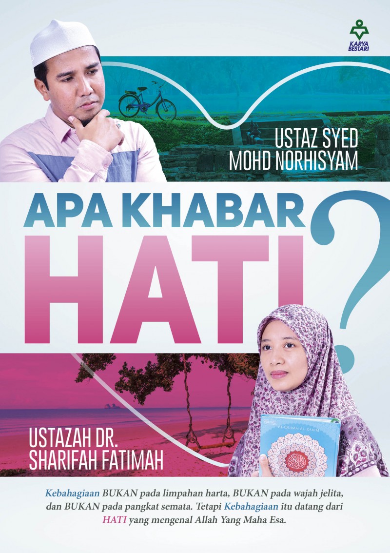 Apa Khabar Hati - Ustaz Syed Mohd Norhisyam & Ustazah Dr. Sharif