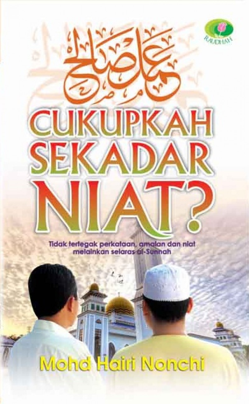 Cukupkah Sekadar Niat?