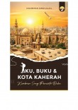Aku, Buku & Kota Kaherah - Shahriman Jamalullayl