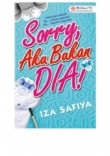 Sorry, Aku Bukan Dia - Iza Safiya