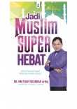 Jadi Muslim Super Hebat