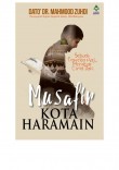 MUSAFIR KOTA HARAMAIN - Dato' Dr. Mahmood Zuhdi