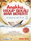 Anakku... Hidup Sekali Biar Bererti