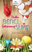 Dulu Benci, Sekarang Suka